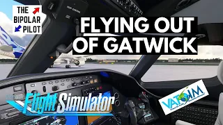 Flying Out of London Gatwick on VATSIM - MSFS 2020 - Full Flight