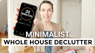 WHOLE HOUSE DECLUTTER IN 30 MINUTES » Minimalist Declutter Motivation + BEFORE & AFTER Results!