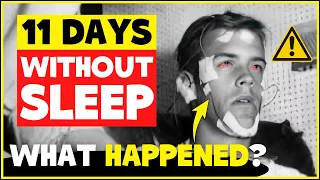 He didn't sleep for 11 days: What happens if you don't sleep? Randy Gardner's Story