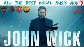 John Wick All The Best Vocal Music Mix 2