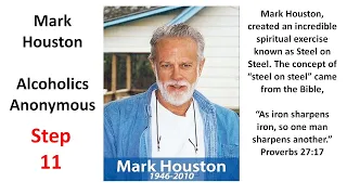 Mark Houston ---- MEDITATION --- STEP 11 ---- Alcoholics Anonymous