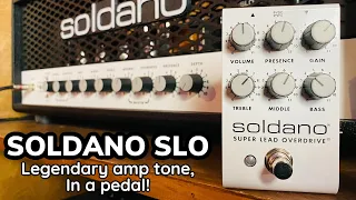 SOLDANO SLO PEDAL! Legendary amp tones, in a STOMP BOX!