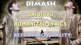 DIMASH - DAIDIDAU ( ROMANIZED LYRICS) BEST AUDIO ~ FAN TRIBUTE