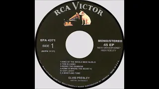 ELVIS - KID GALAHAD EP & BONUS TRACKS STEREO 1962 7. King Of The Whole Wide World(Un-Cut Version)