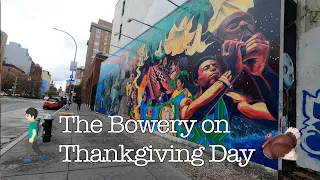 4K NYC Walking Tour🚶🏻‍♂️The Bowery on Thanksgiving Day 🦃🙏🍛