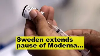 Sweden extends pause of Moderna Covid vaccine for younger age groups