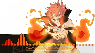 Fairy Tail Natsu No Theme [Paradox Remix]