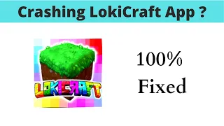 Fix Auto Crashing LokiCraft App/Keeps Stopping App Err in Android Phone|App stopped on Android & IOS