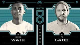 Ishod Wair Vs PJ Ladd: BATB8 - Round 1