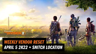 Division 2 - Vendor Reset (April 5 2K22) + Snitch Location