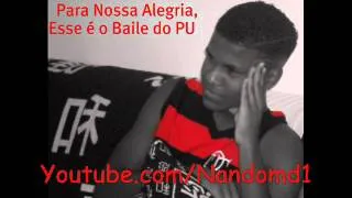 Montagem - Para Nossa Alegria, Esse é o Baile do PU ♪♫