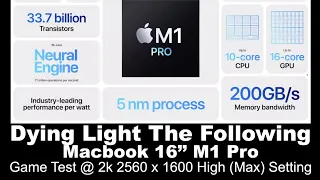 Apple MacBook M1 Pro 2021 Gaming Test : Dying Light The Following / 2k 2560 x 1600 High(Max) Setting