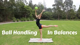Basic Ball Handling in Balances | Rhythmic Gymnastics
