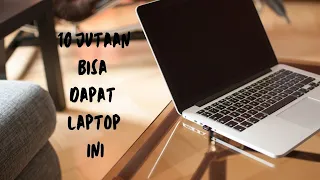 4 Rekomendasi Laptop 10 Jutaan Awal 2022