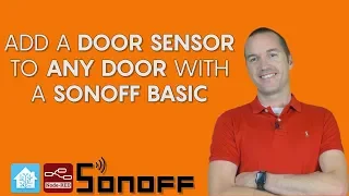 Add a door sensor to any door with a Sonoff basic.