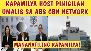 KILALANG KAPAMILYA HOST PINIGILANG UMALIS SA ABS CBN NETWORK