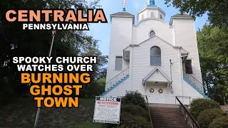 CENTRALIA: Underground Fires Burn Below Pennsylvania Ghost Town - Except For The Church