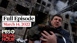PBS NewsHour full episode, March 14, 2022