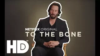To The Bone [HD] | Favorite Scenes| Keanu Reeves, Lily Collins (Drama) 2017