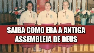 ASSEMBLEIA DE DEUS ANTIGAMENTE