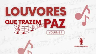 UMA HORA DE LOUVORES QUE TRAZEM PAZ 🎵🎶