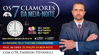 25ª ORAÇÃO DA MEIA NOITE COM O PASTOR EMERSON ESTEVANELLI