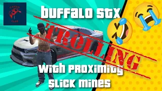 GTA ONLINE TROLLING WITH BUFFALO STX (PROXIMITY MINES)