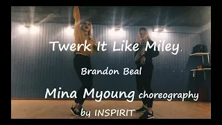 HD [DANCE COVER] Twerk It Like Miley - Brandon Beal / Mina Myoung by INSPIRIT Dance Group
