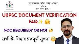 UKPSC Document Verification| FAQ Related to UKPSC Document Verification| UKPSC DV Process| NoC in DV