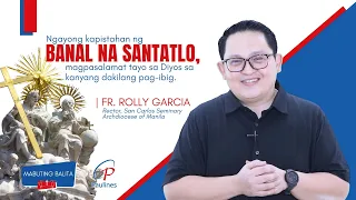 Mabuting Balita | Mayo 26, 2024 - Dakilang Kapistahan ng Banal na Santatlo