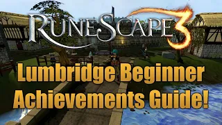 Runescape 3: Lumbridge Beginner Achievements Guide!