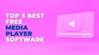 Top 5 Best Free Media Player for windows | Best Video Player