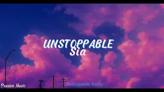 Sia-Unstoppable(Lyrics) [Passion Music]