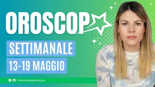 Oroscopo Settimanale dal 13 al 19 Maggio