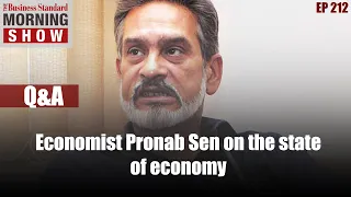 State of the economy: What does Pronab Sen prescribe?