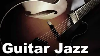 Guitar Jazz: 3 Hours of Jazz Guitar + Cool and Smooth Jazz Music Instrumental