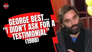 George Best "I Didnt Ask For A Testimonial" (1988)