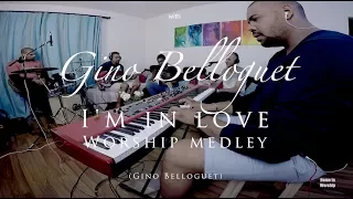 I'm in love "Worship medley" Home in Worship with Gino