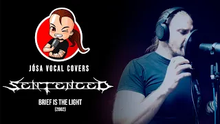 JÓSA VOCAL COVER 16 🎙️ Sentenced - Brief Is The Light