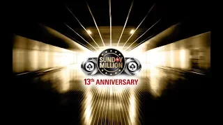 Sunday Million 13th Anniversary, stream day 1