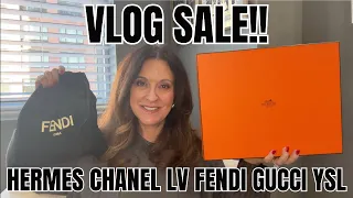 VLOG SALE!!!  Hermes, Chanel, Louis Vuitton, Fendi, YSL, Gucci & More