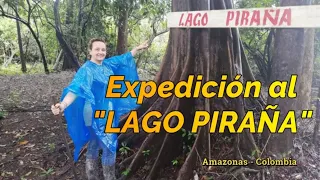 EXPEDICIÓN DE PESCA AL LAGO PIRAÑA Leticia - Amazonas