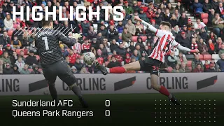 Stalemate At The SOL | Sunderland AFC 0 - 0 Queens Park Rangers  | EFL Championship Highlights