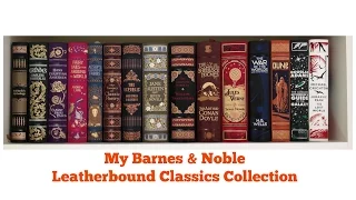 My B&N Leatherbound Classics Collection