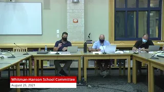 Whitman-Hanson Regional School District, School Committee Meeting. August 25, 2021