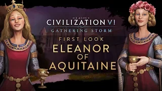 Civilization VI: Gathering Storm - First Look: Eleanor of Aquitaine