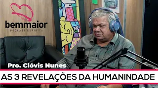 AS 3 REVELAÇÕES DA HUMANIDADE COM O PROF. CLOVES NUNES