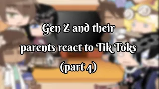 Gen Z and their parents react to Tik Toks | Part 4 | Gacha Club