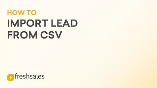 Import Lead from CSV | Freshsales CRM