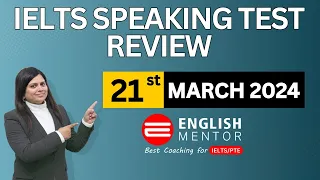 IELTS Speaking Test Review 22nd March 2024